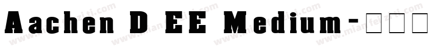 Aachen D EE Medium字体转换